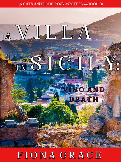 Title details for A Villa in Sicily: Vino and Death by Fiona Grace - Available